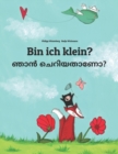Image for Bin ich klein? ??? ?????????? : Deutsch-Malayalam: Zweisprachiges Bilderbuch zum Vorlesen fur Kinder ab 3-6 Jahren (German and M