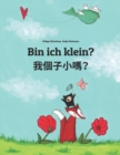 Image for Bin ich klein? ?????? : Deutsch-Kantonesisch/Yue Chinesisch: Zweisprachiges Bilderbuch zum Vorlesen fur Kinder ab 3-6 Jahren (German and Cantonese/Yue Chinese