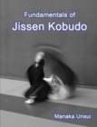Image for Fundamentals of Jissen Kobudo