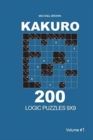 Image for Kakuro - 200 Logic Puzzles 9x9 (Volume 1)