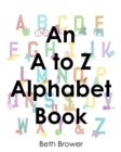 Image for An A to Z Alphabet Book