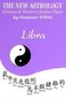 Image for The New Astrology Libra Chinese &amp; Western Zodiac Signs.
