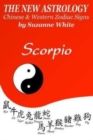 Image for The New Astrology Scorpio Chinese and Western Zodiac Signs