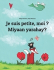 Image for Je suis petite, moi ? Miyaan yarahay? : Un livre d&#39;images pour les enfants (Edition bilingue francais-somali)