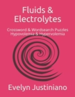 Image for Fluids &amp; Electrolytes : Crossword &amp; Wordsearch Puzzles Hypovolemia &amp; Hypervolemia