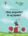 Image for ?Soy pequena? Er eg hjokk? : Libro infantil ilustrado espanol-norn (Edicion bilingue)