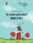 Image for Io sono piccola? ????? : Libro illustrato per bambini: italiano-shanghai/hu/wu/cinese (Edizione bilingue)