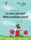 Image for Io sono piccola? Ndiri muduku here? : Libro illustrato per bambini: italiano-shona/chiShona (Edizione bilingue)