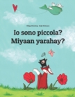 Image for Io sono piccola? Miyaan yarahay? : Libro illustrato per bambini: italiano-somalo (Edizione bilingue)