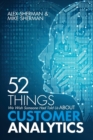 Image for 52 Things We Wish Someone Had Told Us About Customer Analytics