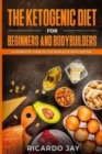 Image for The Ketogenic Diet for Beginners and Bodybuilders
