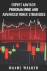 Image for Expert Advisor Programming and Advanced Forex Strategies