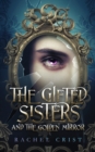 Image for The Gifted Sisters And The Golden Mirror