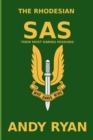 Image for The Rhodesian SAS : Special Forces: Their Most Daring Bush War Missions