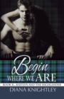 Image for Begin Where We Are