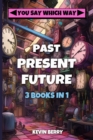 Image for Past Present Future : Three Adventures In One - Duel at Dawn, Mystery Movie Madness, Stranded Starship