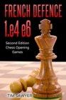 Image for French Defence 1.e4 e6 : Second Edition - Chess Opening Games