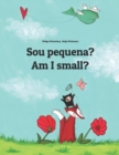 Image for Sou pequena? Am I small? : Brazilian Portuguese-English: Children&#39;s Picture Book (Bilingual Edition)