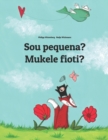 Image for Sou pequena? Mukele fioti? : Brazilian Portuguese-Kongo/Kikongo (Kikongo): Children&#39;s Picture Book (Bilingual Edition)