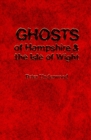 Image for Ghosts of Hampshire and the Isle of Wight