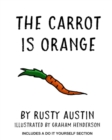 Image for The Carrot Is Orange