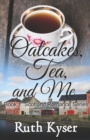 Image for Oatcakes, Tea, and Me