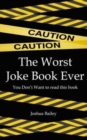 Image for Caution! : Worst Joke Book Ever Written