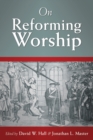 Image for On Reforming Worship