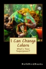 Image for I Can Change Colors : What&#39;s Your Superpower?