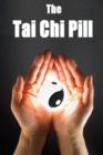 Image for The Tai Chi Pill