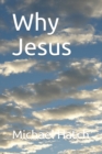 Image for Why Jesus