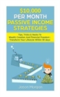 Image for $10,000 per Month Passive Income Strategies : Tips, Tricks &amp; Hacks To Wealth Creation And Financial Freedom: Transform Your Lifestyle Within 30 days