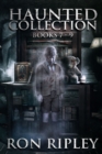 Image for Haunted Collection Series : Books 7-9: Supernatural Horror with Scary Ghosts &amp; Haunted Houses