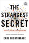 Image for The strangest secret  : how to live the life you desire