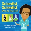 Image for Scientist, Scientist, Who Do You See?