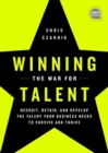 Image for Winning the war for talent  : recruit, retain, and develop the talent your business needs to survive and thrive