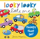 Image for Looky Looky Little One Things That Go