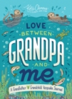 Image for Love Between Grandpa and Me : A Grandfather and Grandchild Keepsake Journal