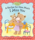 Image for A Recipe for How Much I Miss You