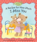 Image for A recipe for how much I miss you