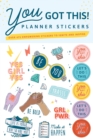 Image for You Got This Planner Stickers : Over 475 empowering stickers to ignite and inspire!