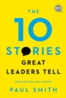 Image for The 10 stories great leaders tell