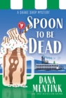 Image for Spoon to be Dead