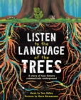 Image for Listen to the Language of the Trees
