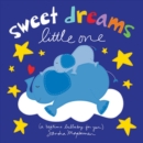 Image for Sweet Dreams Little One : A Bedtime Lullaby for You