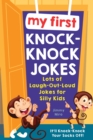 Image for My First Knock-Knock Jokes : Lots of Laugh-Out-Loud Jokes for Silly Kids