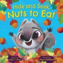 Image for Hide and Seek, Nuts to Eat
