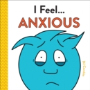 Image for I Feel... Anxious