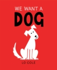Image for We Want a Dog