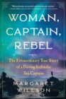 Image for Woman, captain, rebel  : the extraordinary true story of a daring Icelandic sea captain